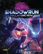 Shadowrun Sixth World: Collapsing Now (Runner Resource Book)