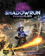 Shadowrun Sixth World: Power Plays (Runner Resource Book)