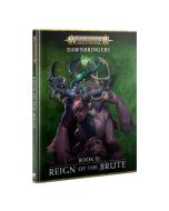 Warhammer AoS: Dawnbringers Book II - Reign of the Brute