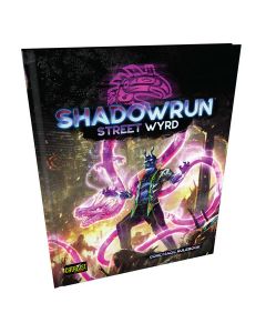 Shadowrun Sixth World: Street Wyrd (Core Magic Rulebook)