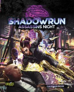 Shadowrun Sixth World: Assassins Night (Campaign Book)