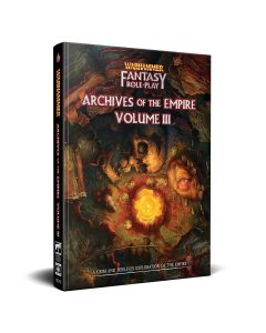 Warhammer Fantasy Roleplay: Archives of the Empire: Volume 3