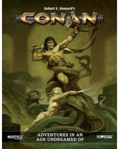 Robert E. Howard's Conan: Adventures in an Age Undreamed Of