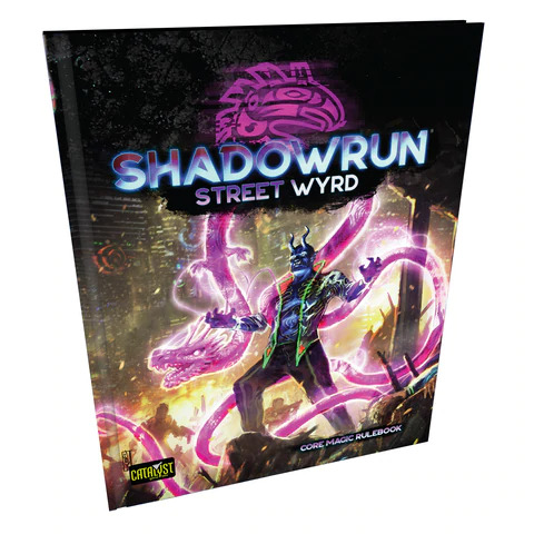 [CAT-28003] Shadowrun Sixth World: Street Wyrd (Core Magic Rulebook)